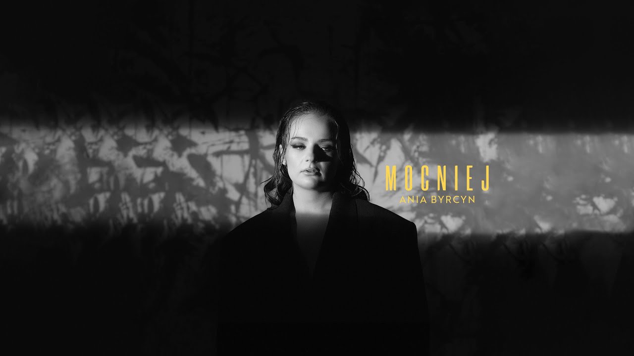 Ania Byrcyn - mocniej (Official Music Video)