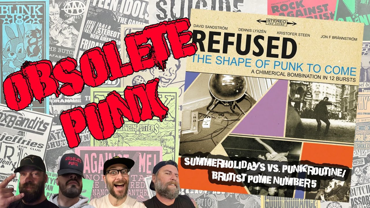 Refused - Summerholidays Vs. Punkroutine & Bruitist Pome #5 - An Obsolete Punx Reaction & Review
