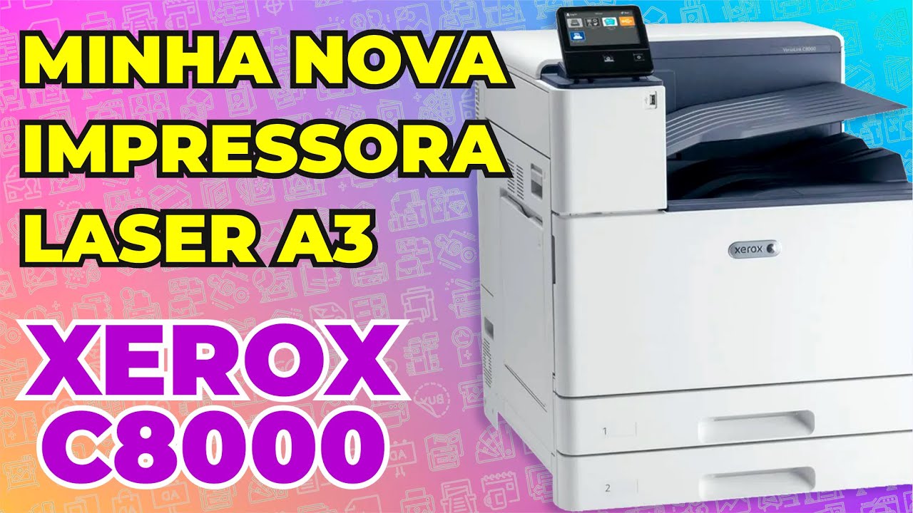 Xerox Versa Link C8000 - Conheça minha nova impressora laser - Gráfica Rápida