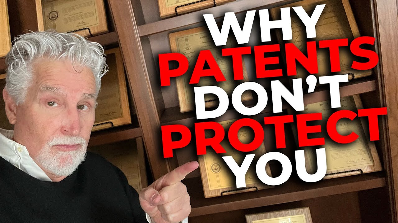 Patents Don’t Protect You From People Stealing Ideas!
