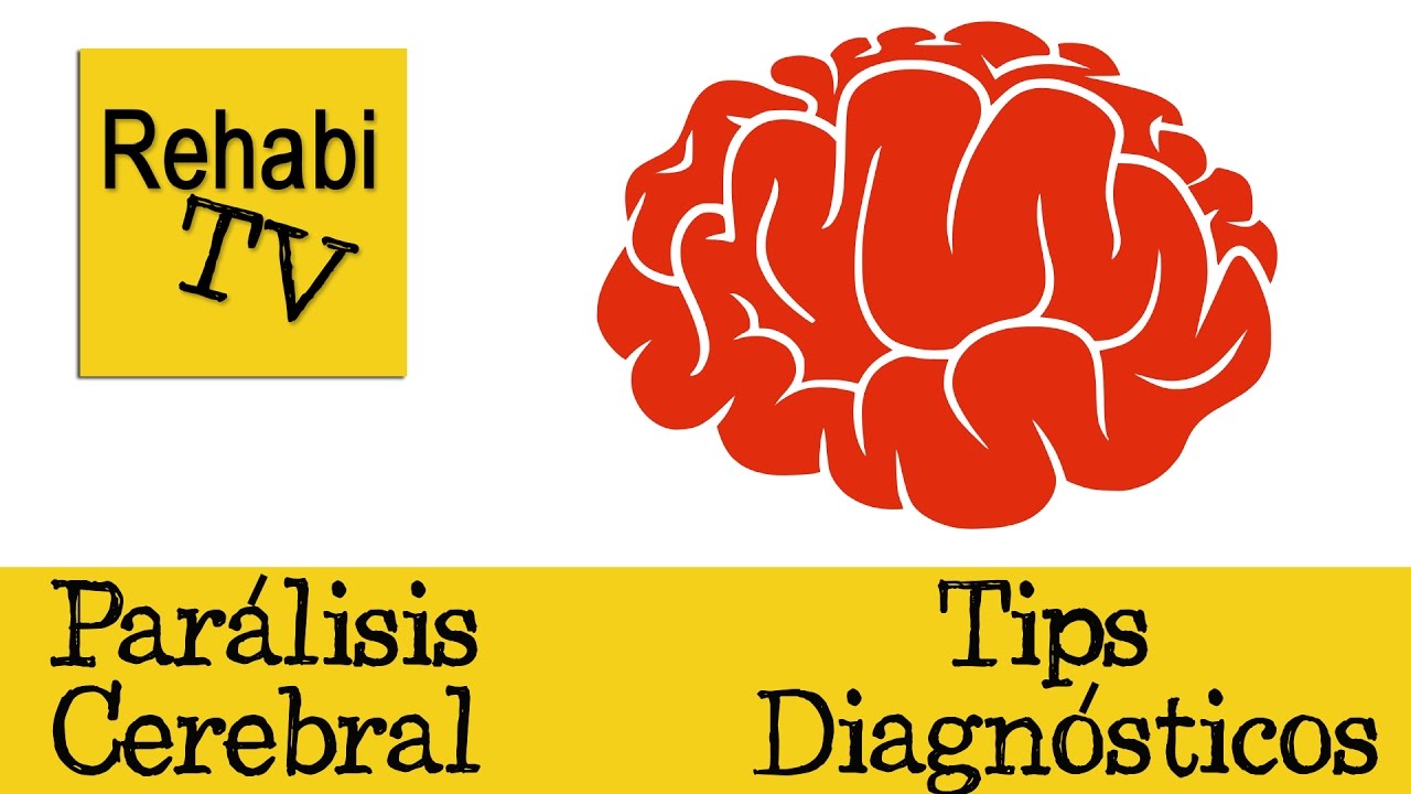 Parálisis Cerebral -Tips Diagnósticos-