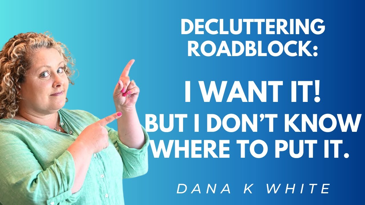 Decluttering Roadblock: I Want It! (But I Have No Idea What to Do with It . . . )