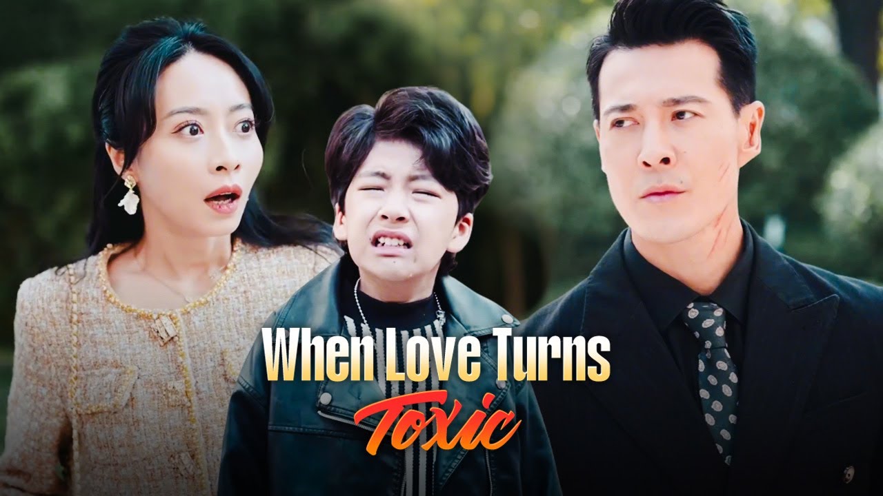 When Love Turns Toxic | DramaBox