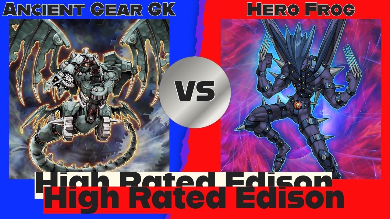 Ancient Gear Grave Keepers vs Hero Frog - High Rated Edison Yu-Gi-Oh!