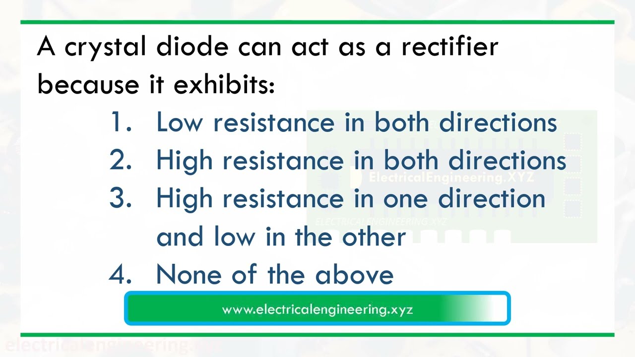 A crystal diode can act as a rectifier because it exhibits