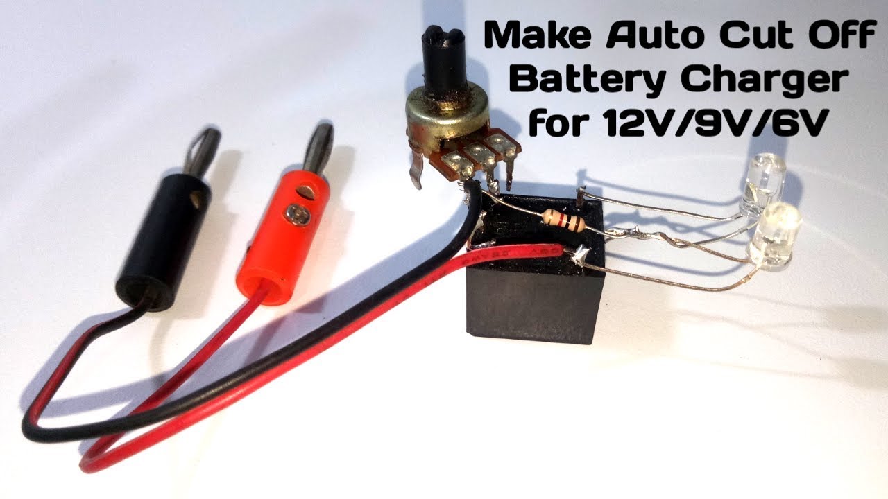 How to Make Auto Cut Off  Battery Charger For 12V/9V/6V (Easy-Way)