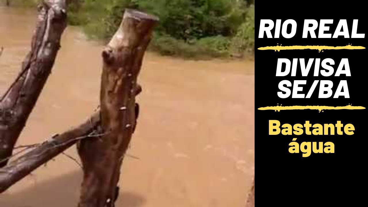 Rio Real/Divisa dos estados de Sergipe com a Bahia/Bastante água após as chuvas/30-03-2020