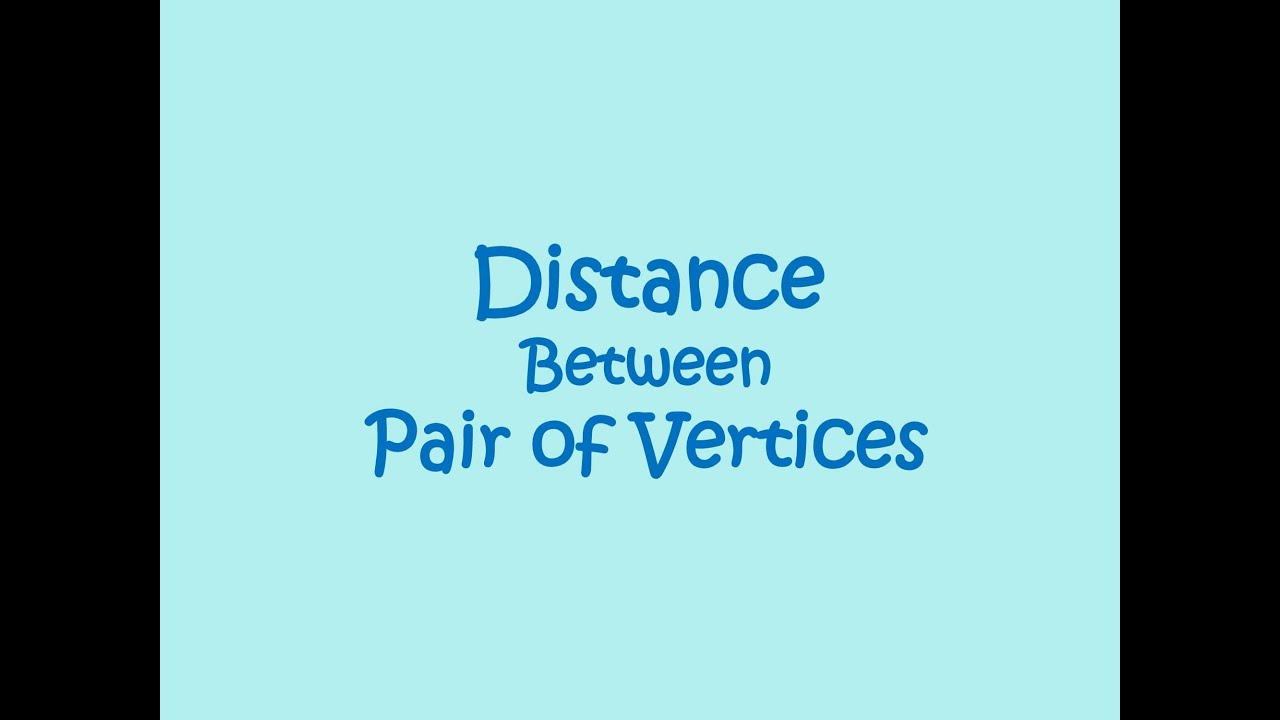 Distance Between Pair of Vertices