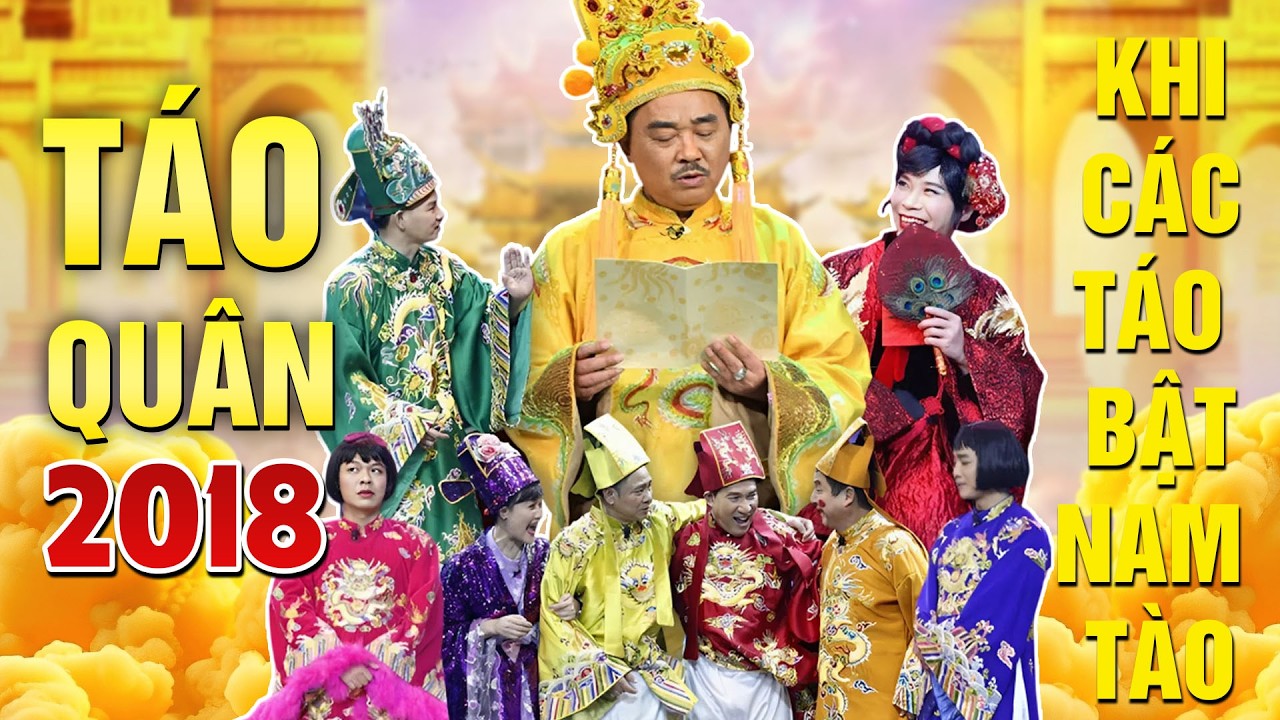 TÁO QUÂN 2018 - KHI CÁC TÁO THÁCH THỨC NAM TÀO | Gala Cười Gặp Nhau Cuối Năm 2026 - Táo quân 2018