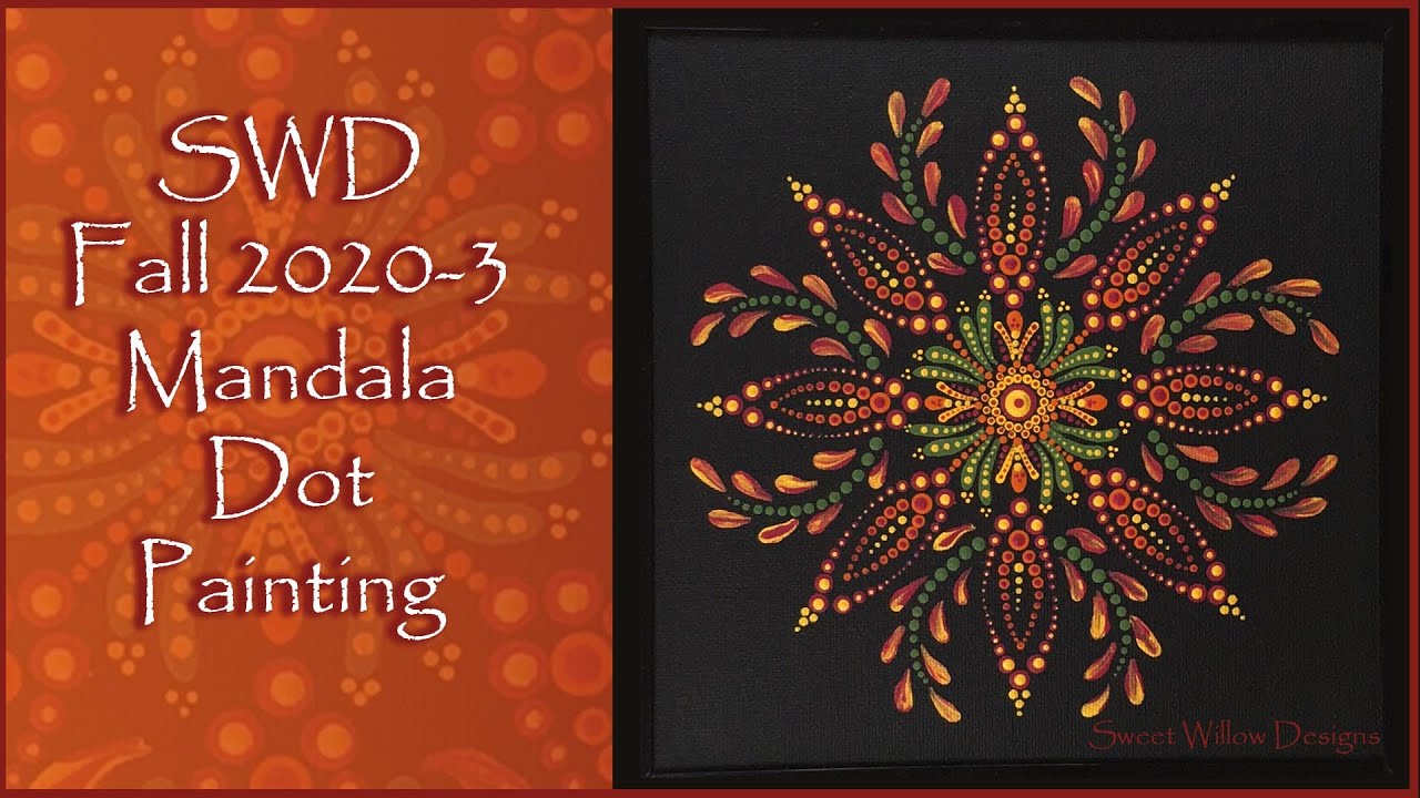How to Paint Dot Mandalas #086 SWD Fall 2020-3 @sweetwillowdesigns #dotmandala #onestroke #mandala