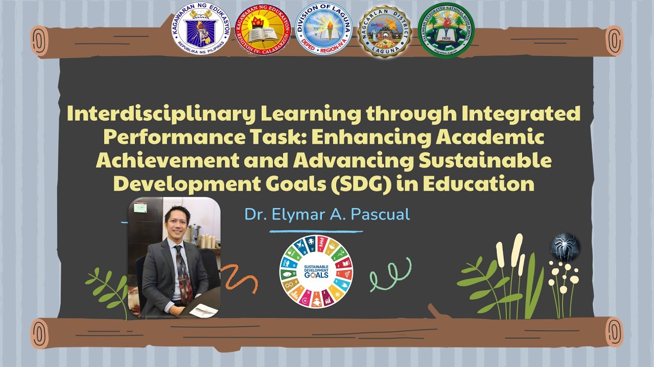 INTERDISCIPLINARY LEARNING THROUGH INTEGRATED PERFORMANCE TASKS...ADVANCING (SGD) IN EDUC- EAPascual