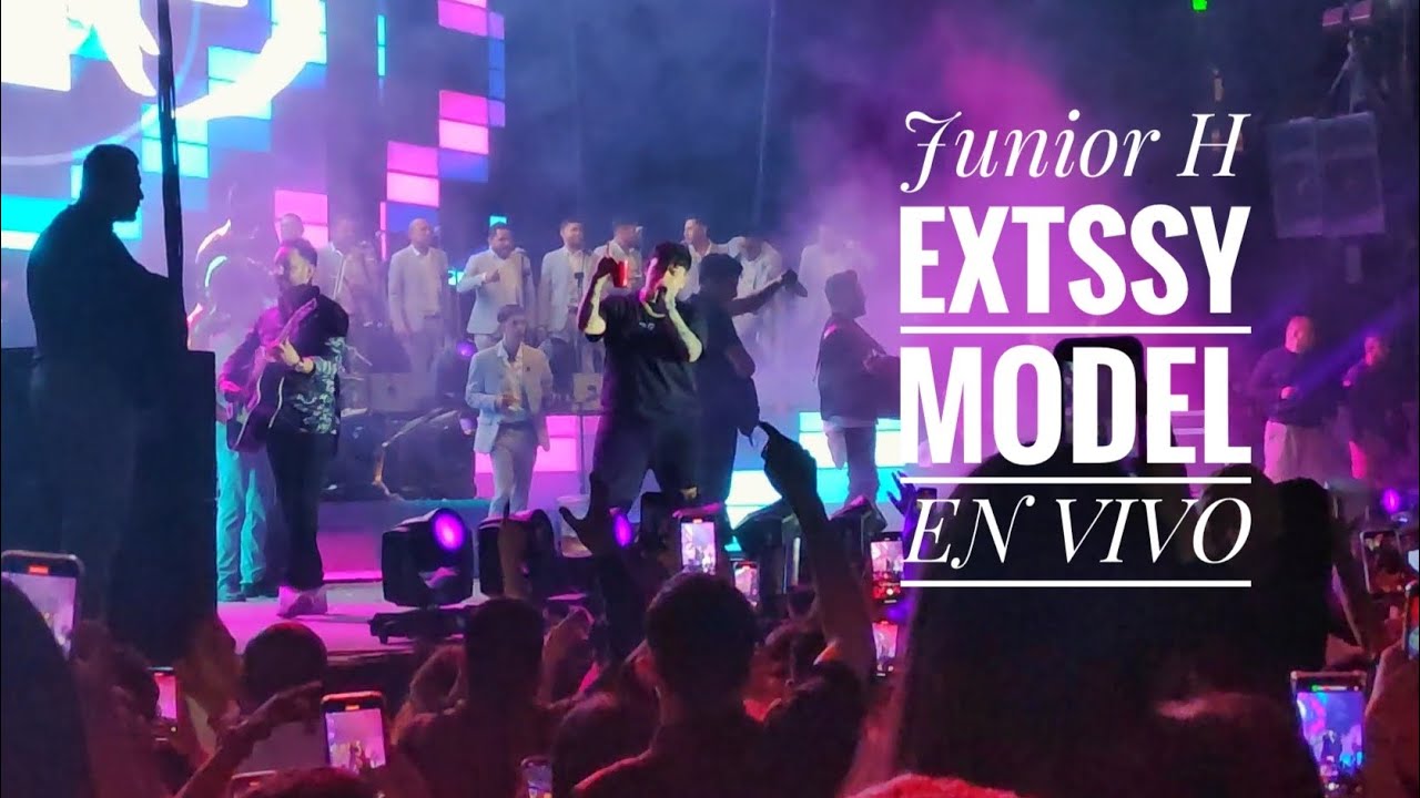 Extssy Model - Junior H En Vivo 2023