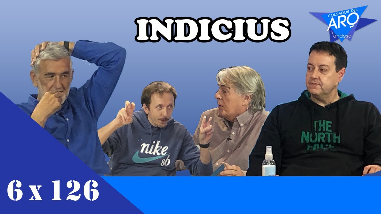 INDICIUS ||  || 6x126 || Colgados del Aro