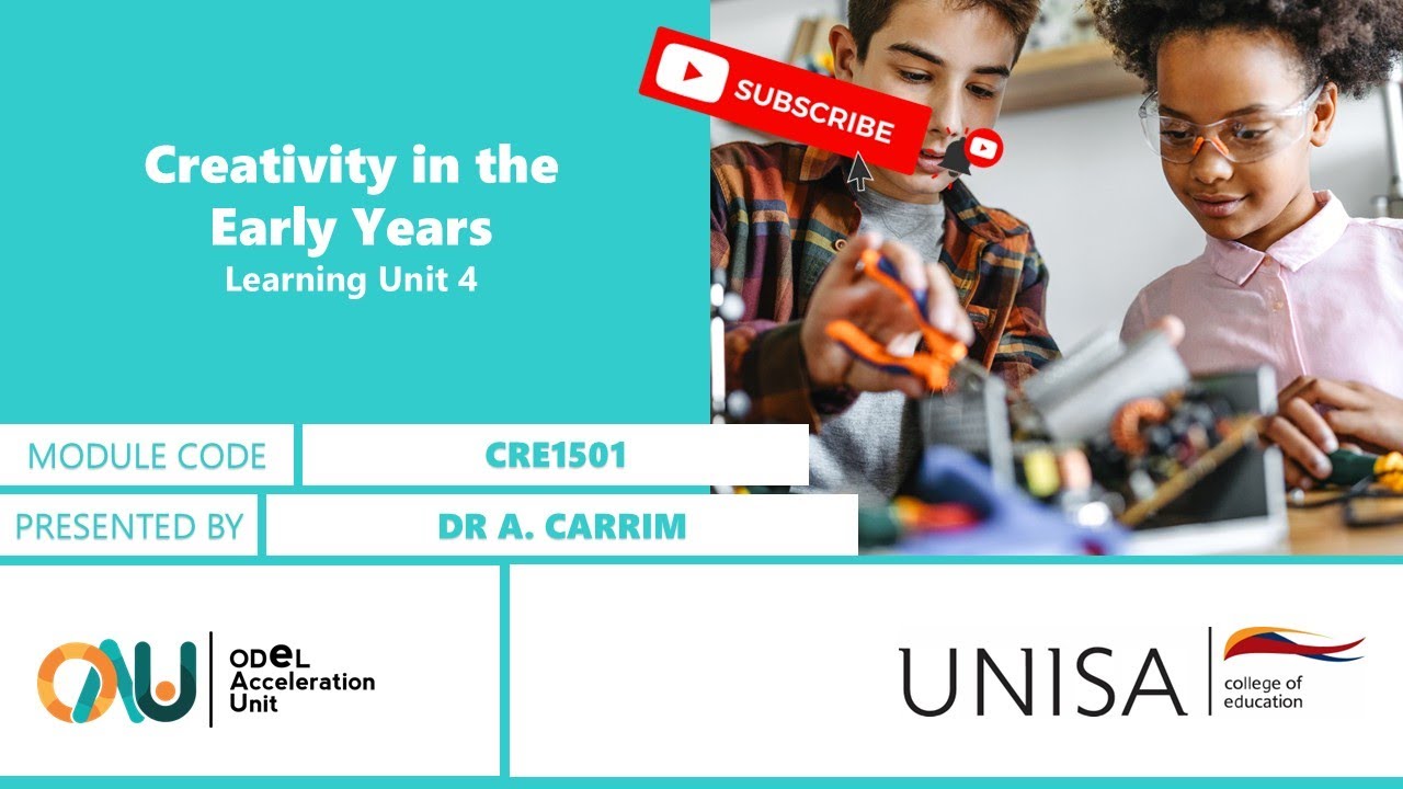 CRE1501: Creativity in the Early Years (Learning Unit 4) by Dr. A Carrim