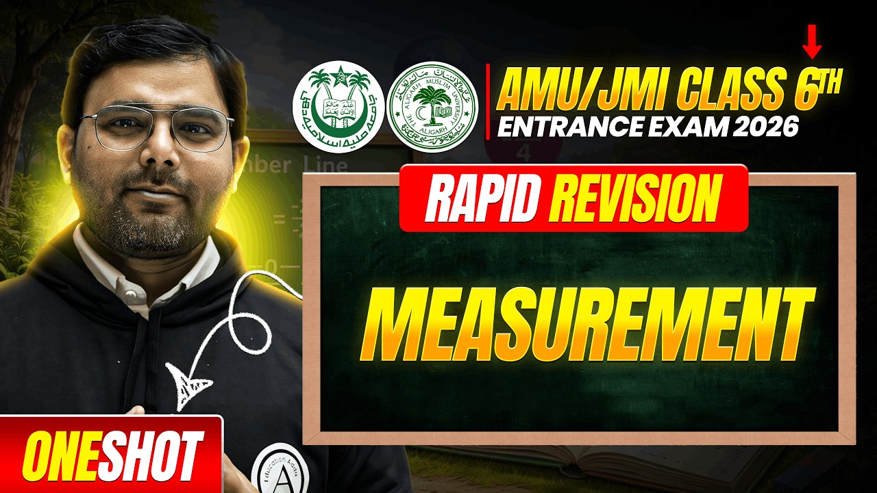 Class 6th Maths – Measurement | Full Revision + MCQs | AMU/JMI 6th Entrance Exam 2026