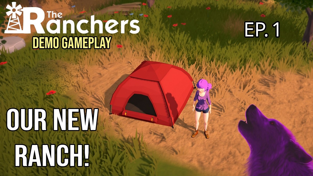 Our New Ranch! - The Ranchers Demo Ep. 1