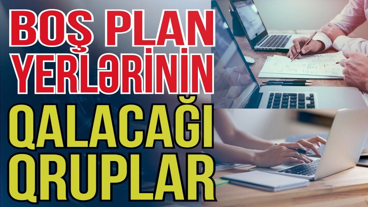 Boş plan yerlərinin qalacağı ixtisas qrupları - Seçimlərin vacib detalları - Azedu