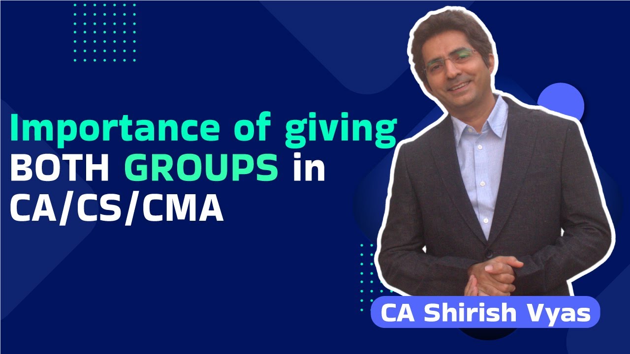 SECRET to Passing Both Groups in CA/CS/CMA: Revealed | CA SHIRISH VYAS