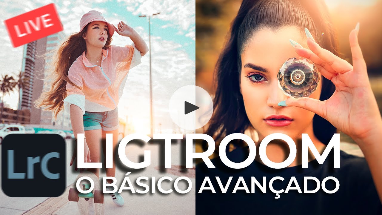#Live03 - Lightroom o Básico Avançado Parte 01