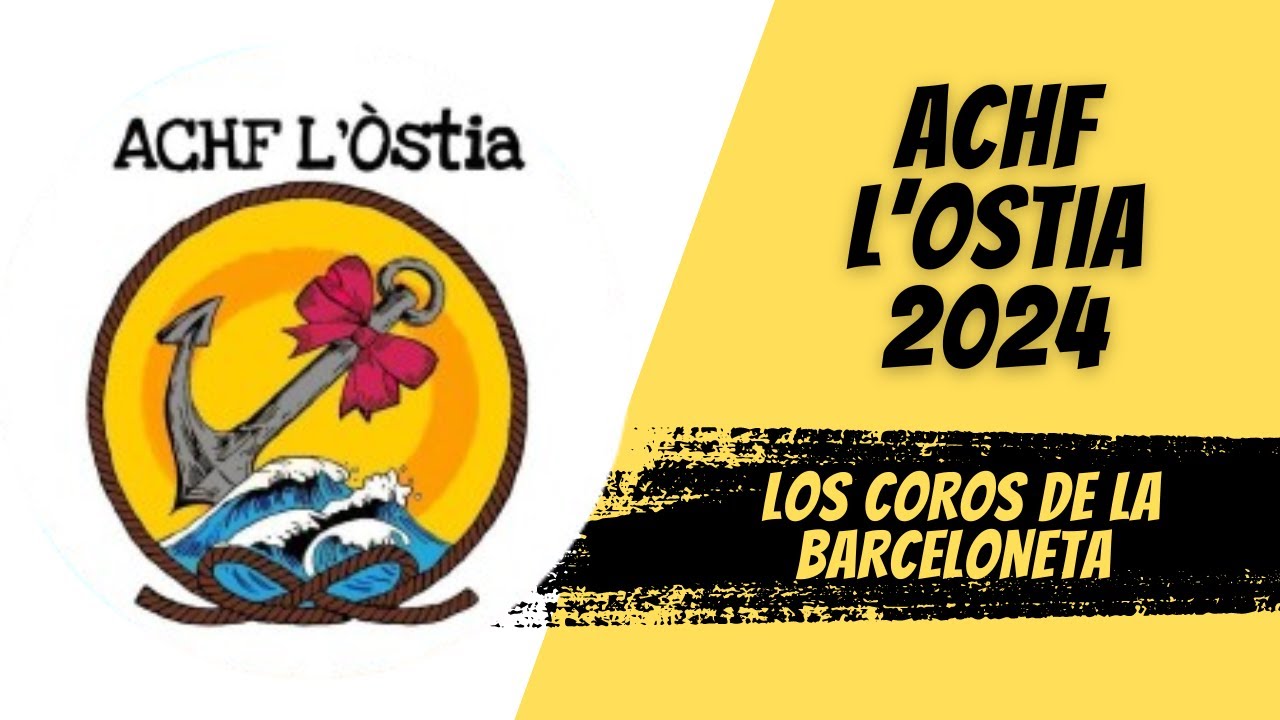 ACHF L'OSTIA 2024 LUNES LOS COROS DE LA BARCELONETA