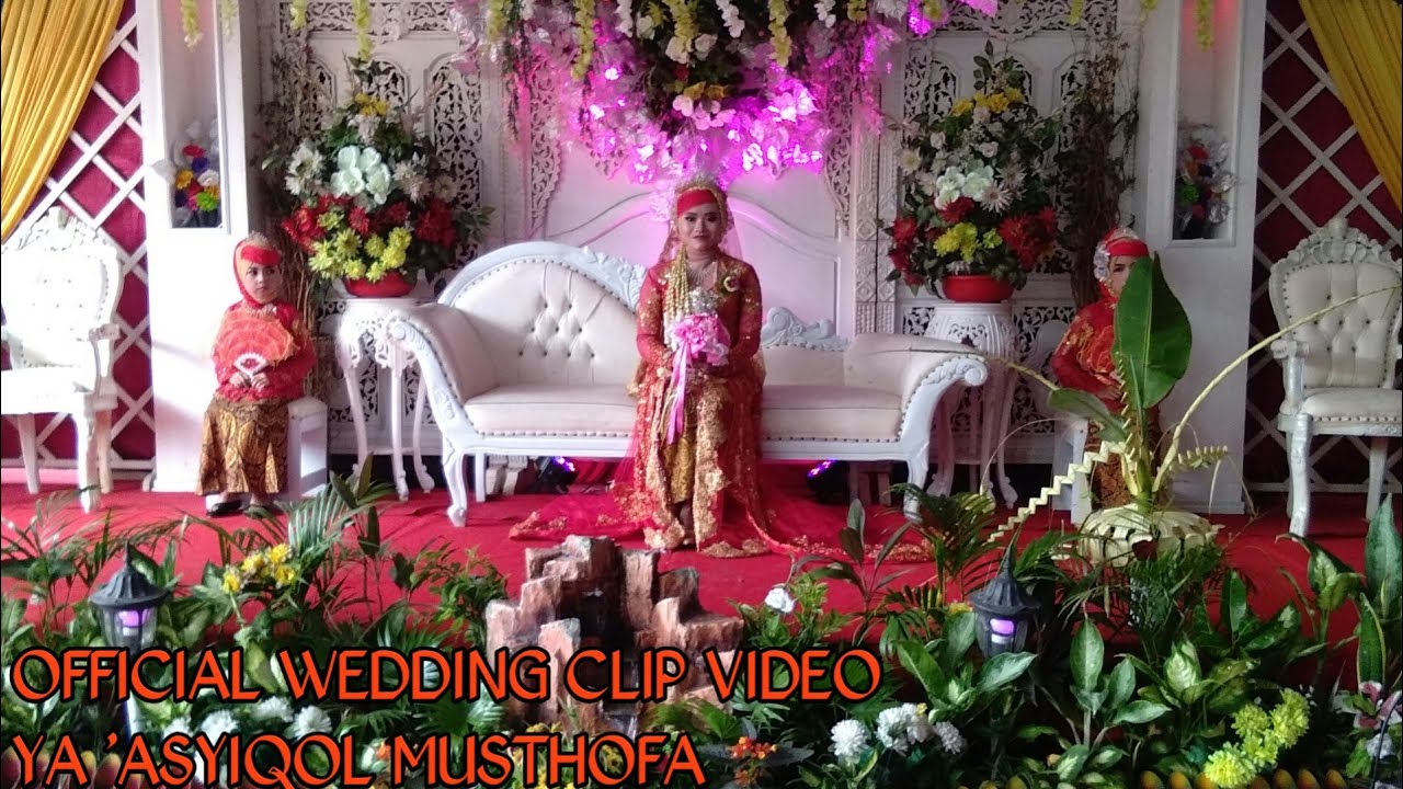Ya 'Asyiqol Musthofa Official Wedding Clip|REFRESH YOUR EYE'S