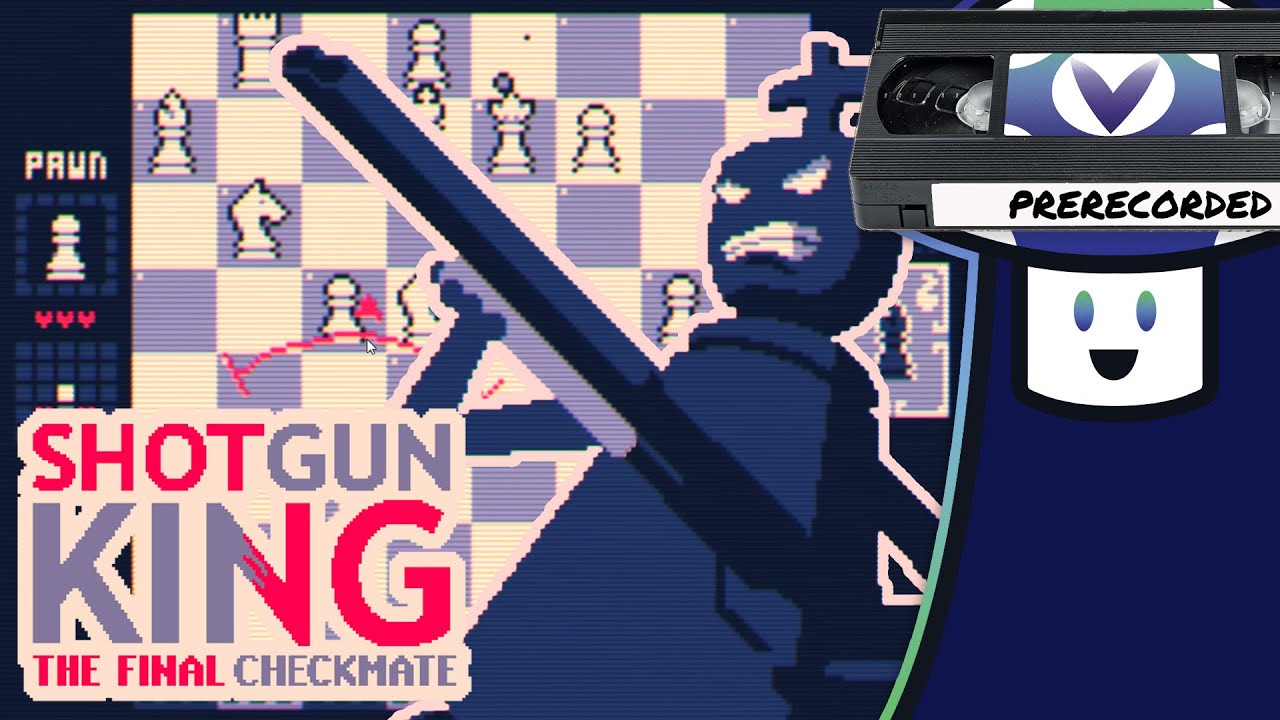 [Vinesauce] Vinny - Shotgun King: The Final Checkmate