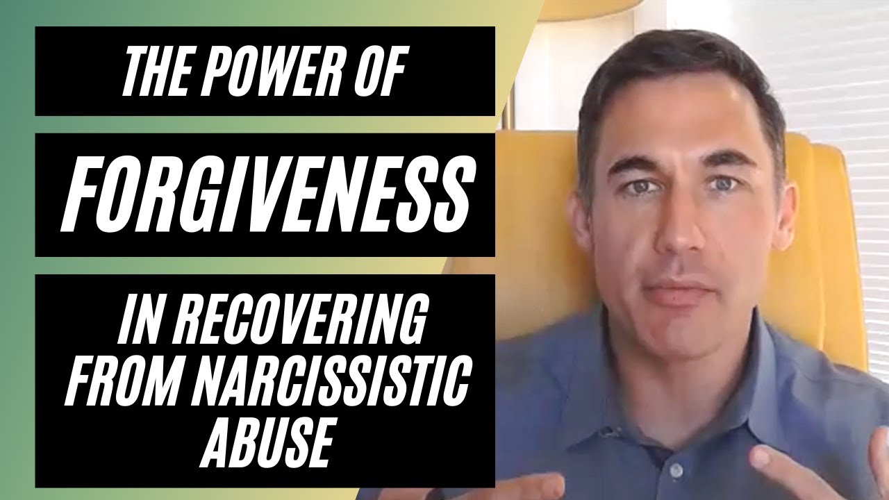The power of forgiveness in recovering from narcissistic abuse