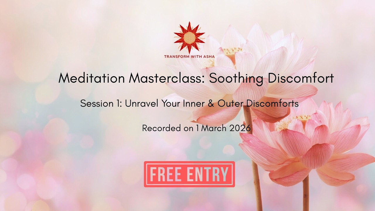 Session 1 Meditation Masterclass: Soothing Discomfort