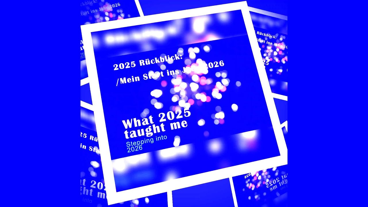 Jahresrückblick 2025 und Ausblick 2026 Frohes neues Jahr- and Happy New Year 2026 DE/EN