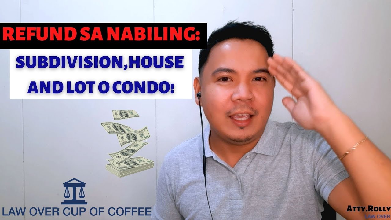REFUND SA NABILING BAHAY O CONDO NA INSTALLMENT PAYMENT