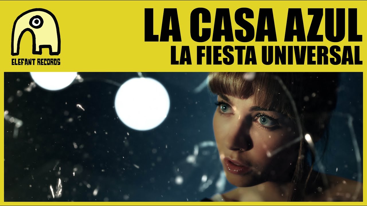 LA CASA AZUL - La Fiesta Universal [Official]