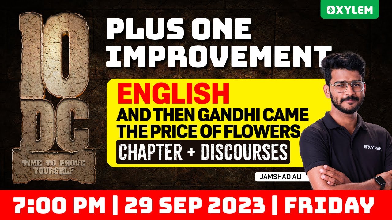 Plus One Improvement Exam - English - And Then Gandhi Came The Price Of Flowers | Xylem Plus Two