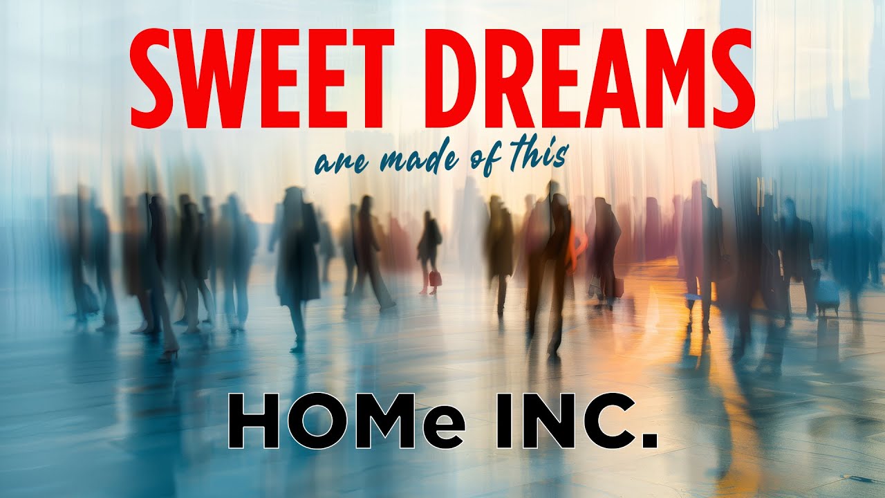 HOMe INC. - SWEET DREAMS