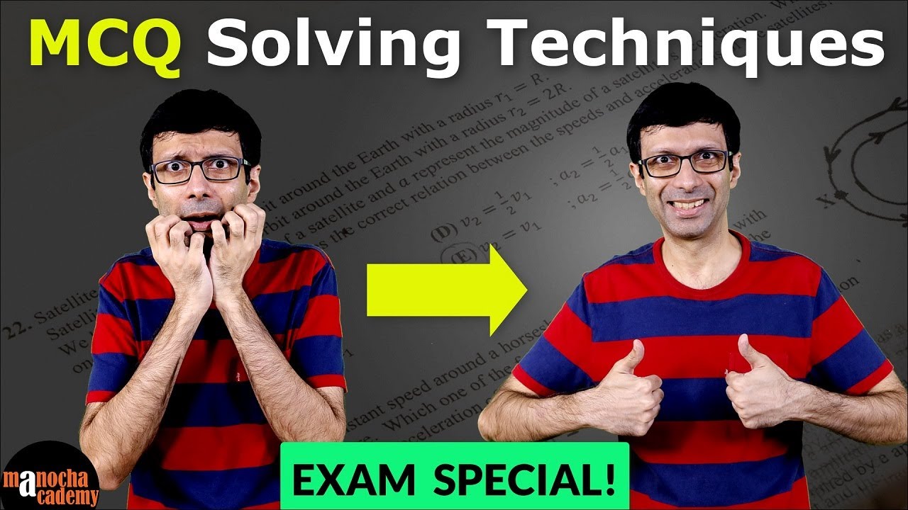 MCQ Solving Techniques : Exam Special !
