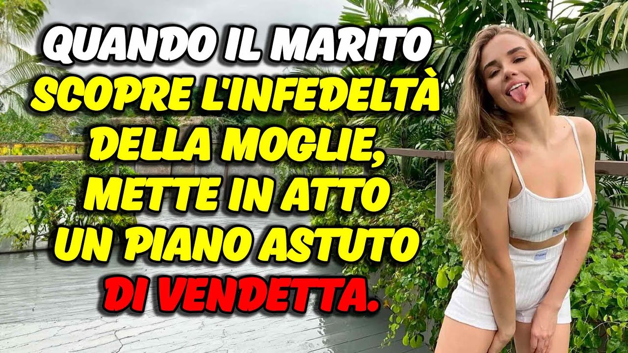 La Notte Che Ha Cambiato Tutto. Storie Di Mogli Traditrici, Storie Di Tradimenti, Storie Di Reddit
