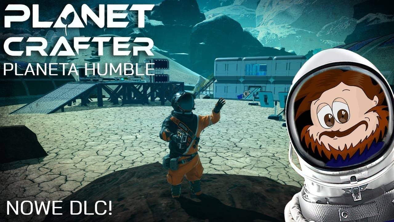 Planet Crafter Planeta Humble #1 Nowe DLC, nowa planeta!