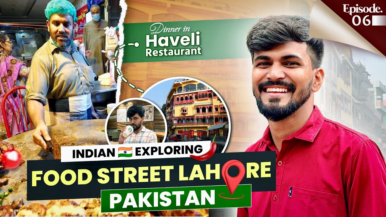 INDIAN 🇮🇳 TRYING LAHORE STREET FOOD 🇵🇰 | HAVELI RESTAURANT DINNER WITH ICONIC VIEW | VLOG #89