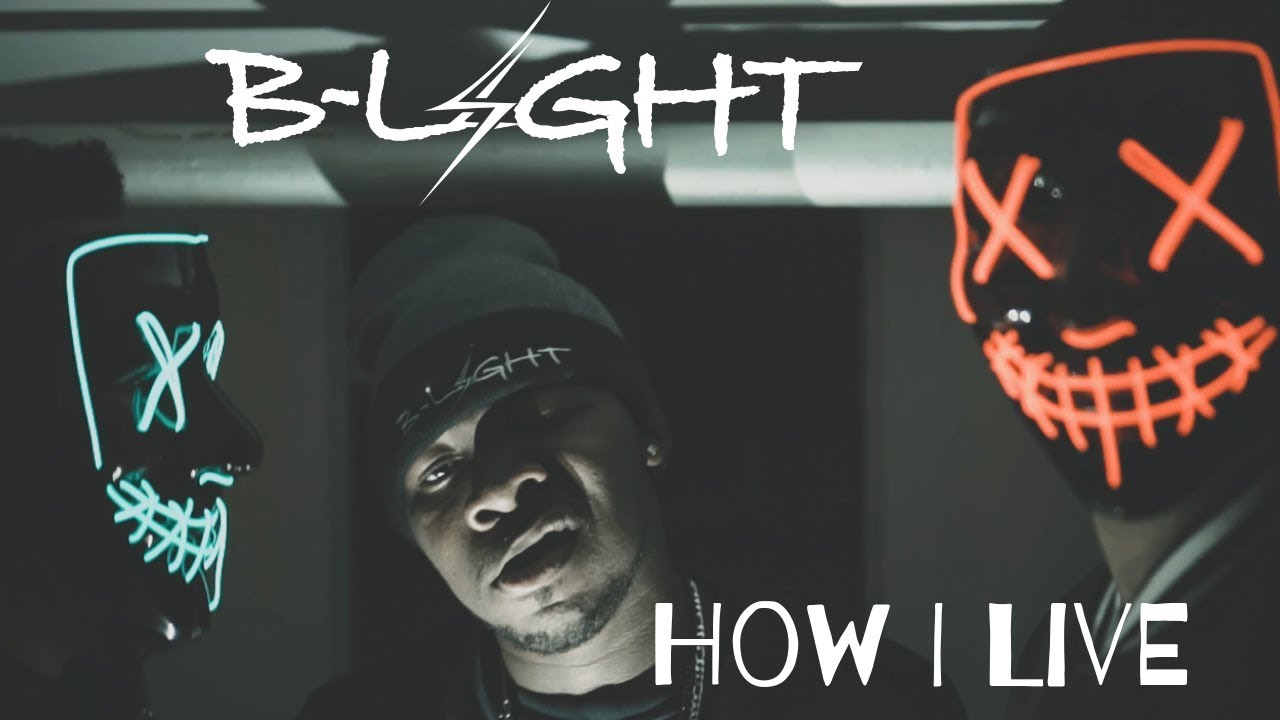 B-Light - How I Live (Official Music Video)