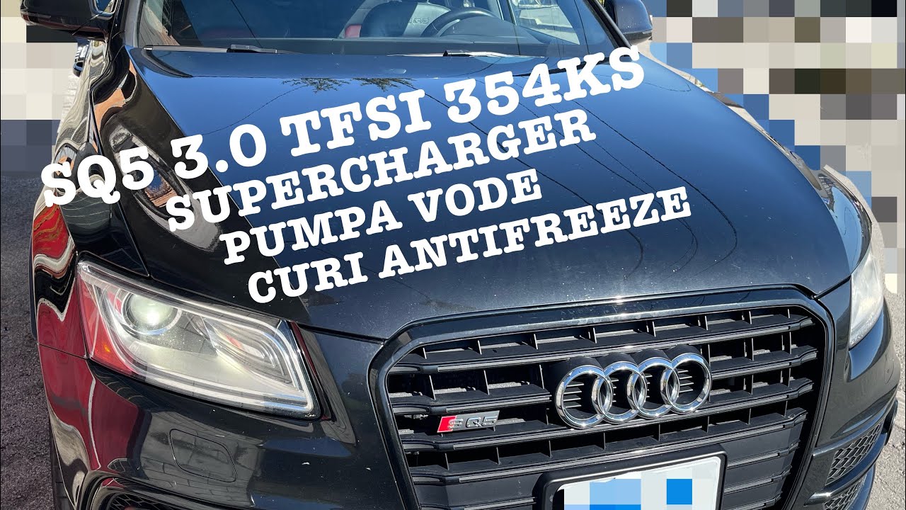 AUDI SQ5 3.0 TFSI 354KS CURI ANTIFREEZE SKIDAMO SUPERCHARGER TERMOSTAT i PUMPU ZA VODU