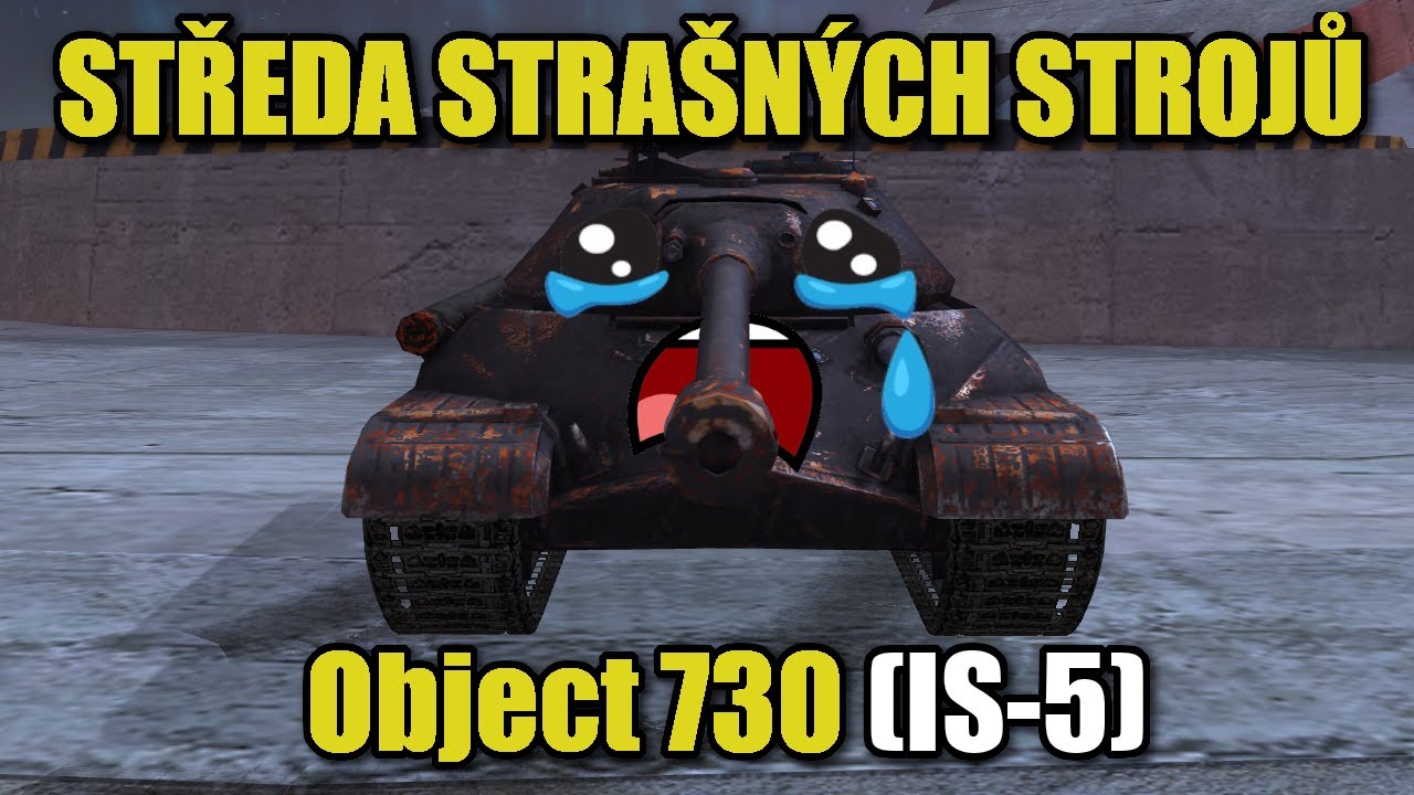 #SSS STŘEDA STRAŠNÝCH STROJŮ - Object 730 (IS-5) | WoT Blitz