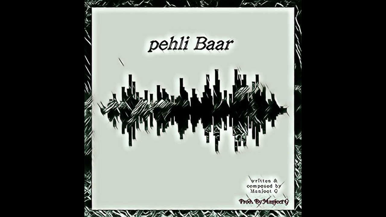 Pehli Baar - Manjeet G | HINDI RAP SONG #rapsong #dhh #newrap