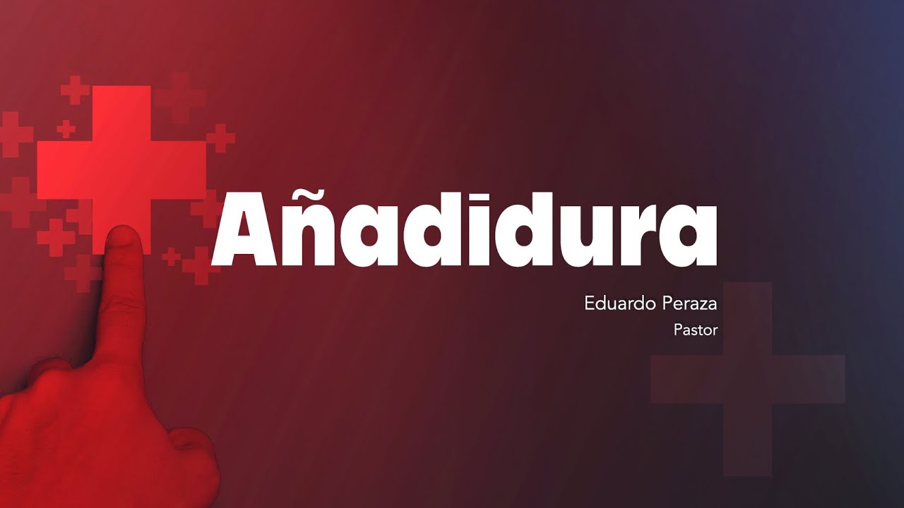 Domingo de Adoración- Añadidura