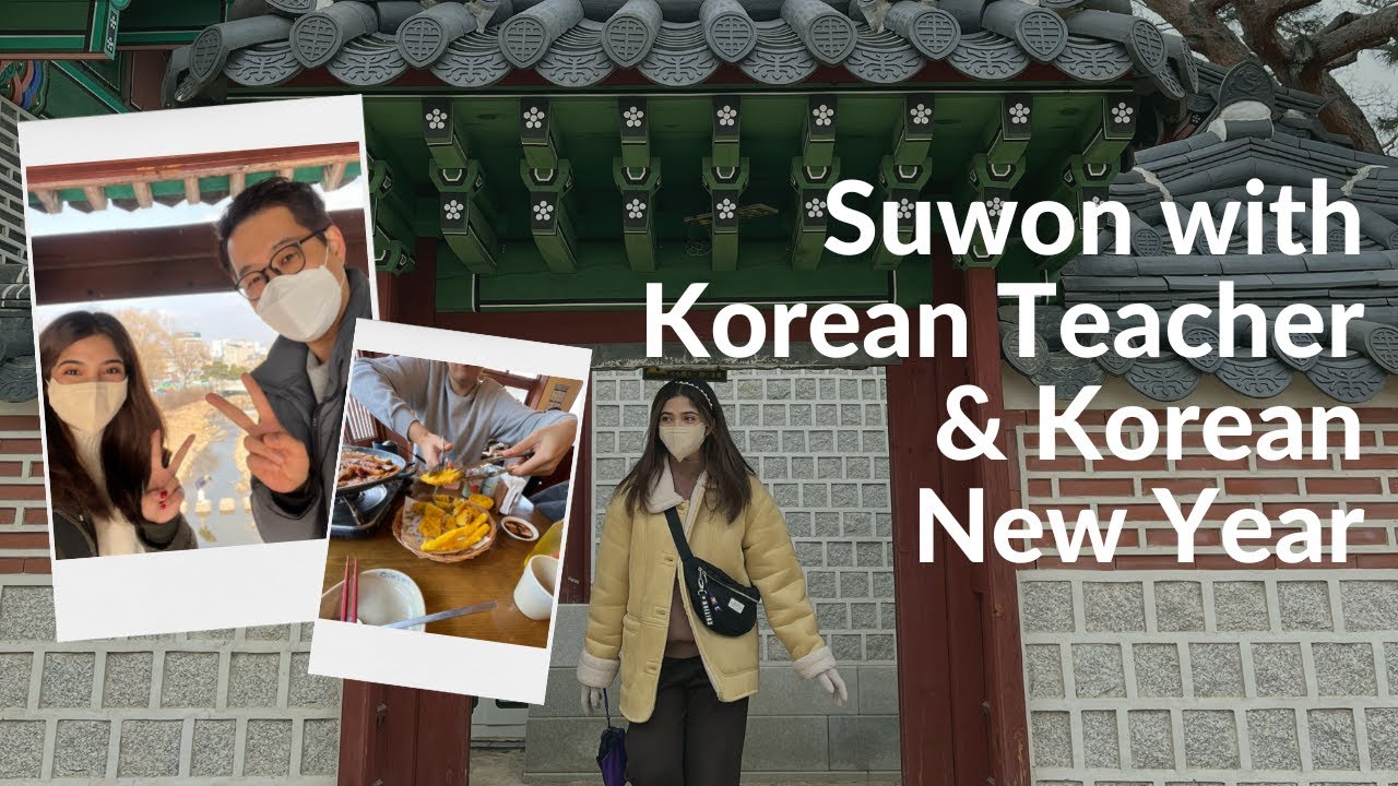 🇰🇷Korea Travel Vlog: Suwon with Korean Teacher/ Korean New Year (선생님과 수원 여행/ 설날) (KOR/ENG SUB)