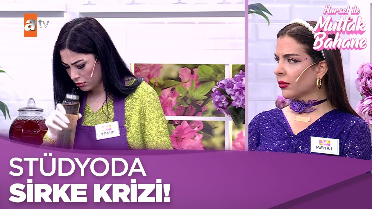 Yeşim'in yağdanlığına sirkeyi kim koydu? - Nursel ile Mutfak Bahane 13 Haziran 2025