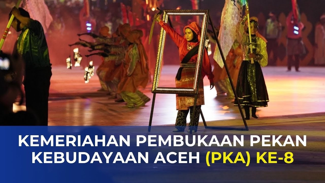Kemeriahan Pembukaan Pekan Kebudayaan Aceh (PKA) ke - 8