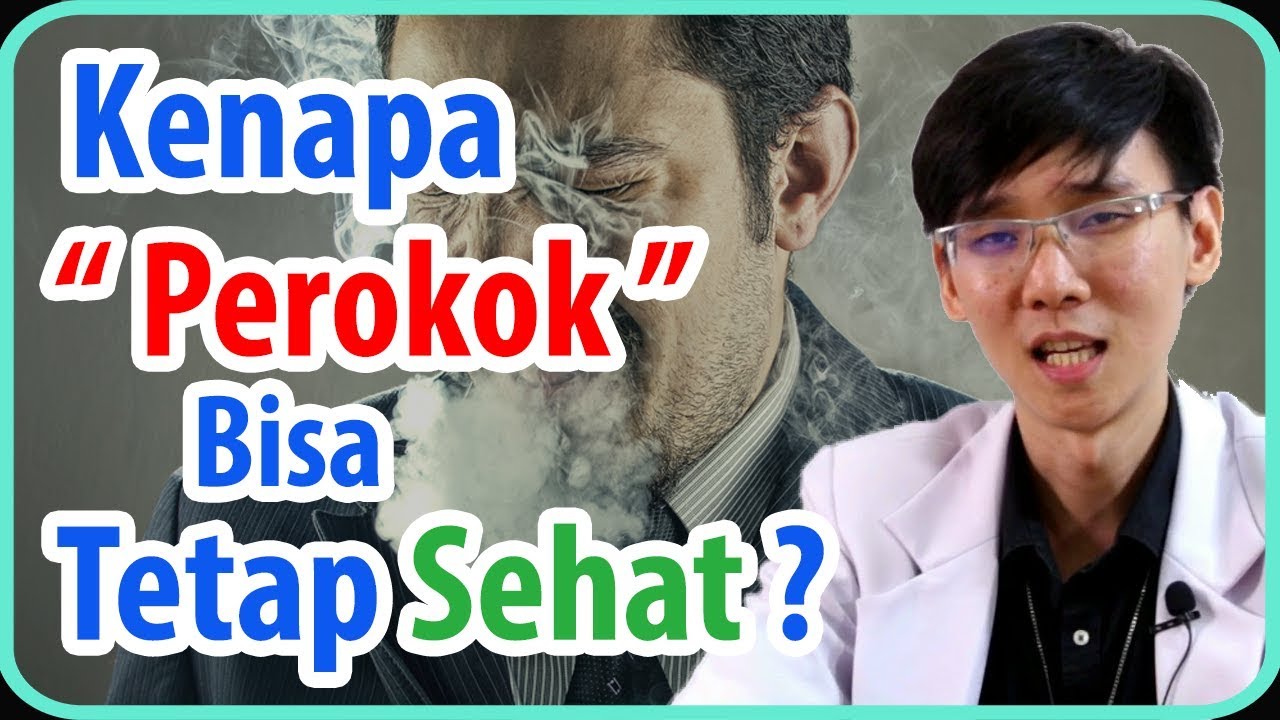 Kenapa Perokok Bisa Tetap Sehat ?