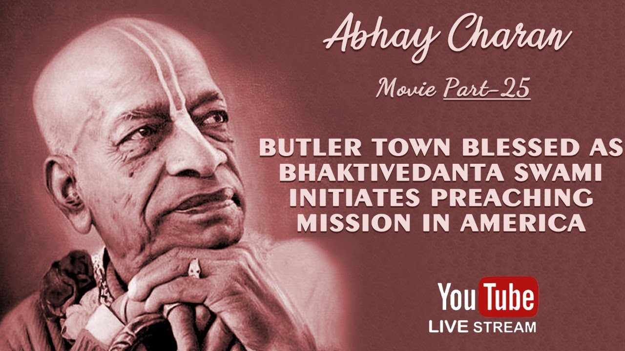 Abhay Charan - Part 25 (English) | Butler Town Blessed as Bhaktivedanta Swami Initiates Preaching