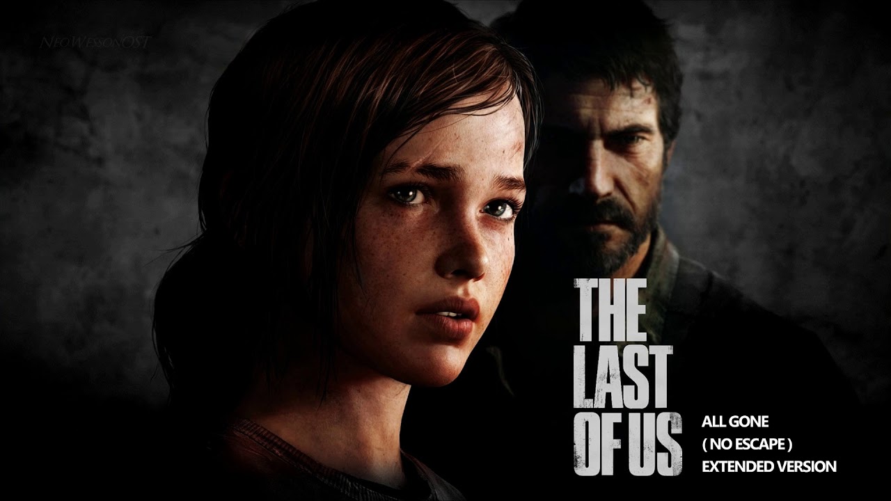The Last of Us OST - All Gone (No Escape) - Extended Version