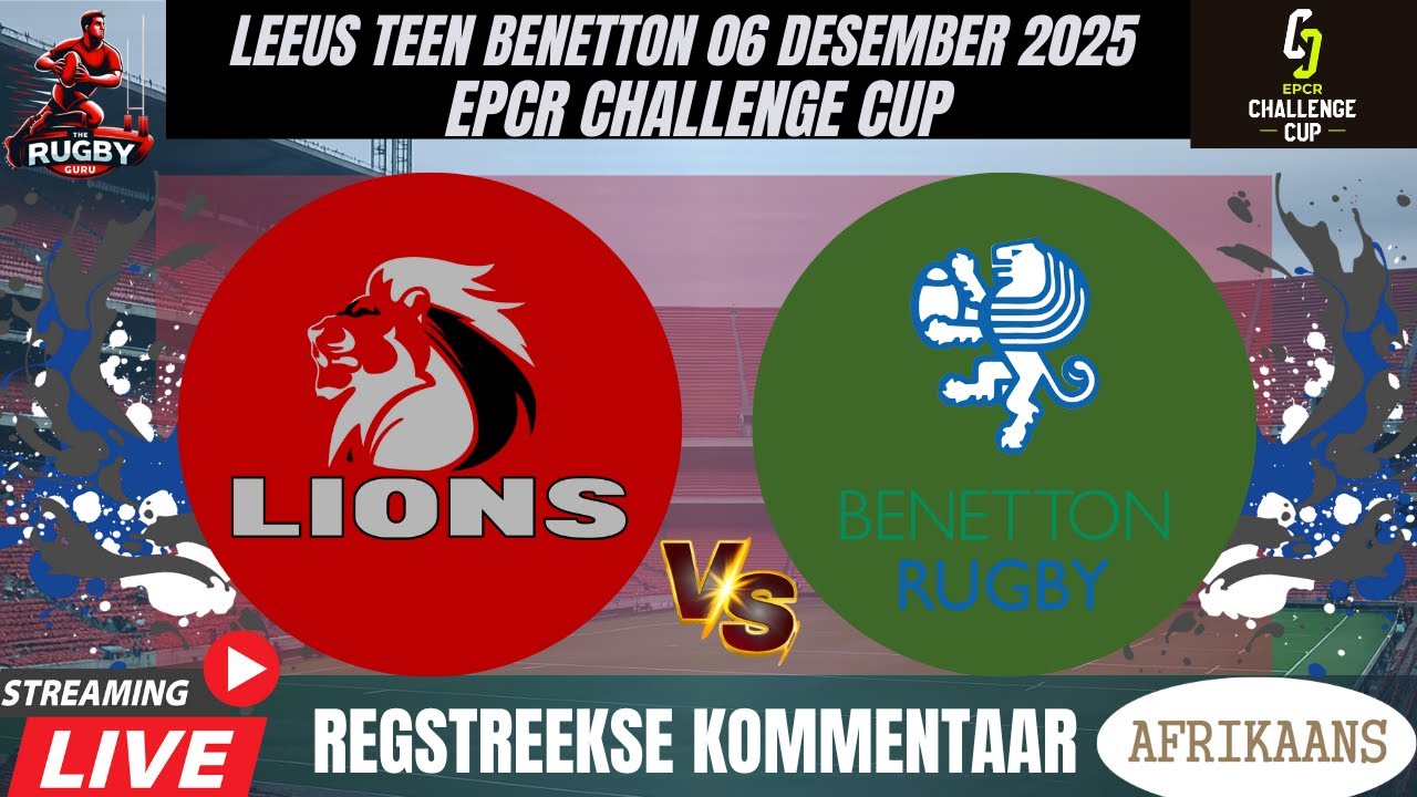 Lions vs Benetton EPCR 2025 Live Commentary In Afrikaans