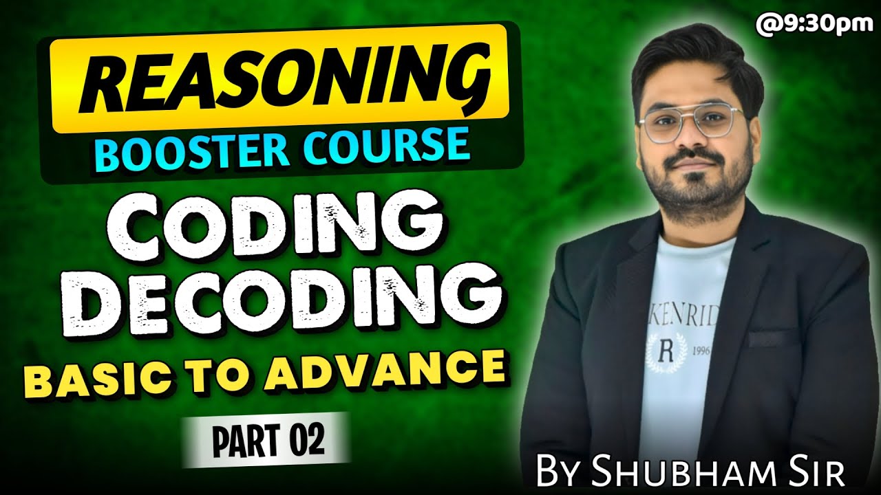 Coding Decoding Class 2 | Reasoning Booster Course 🔥 | SSC, Railway, Police | by Shubham Sir